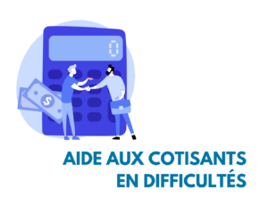 aide aux cotisants en diffi culté